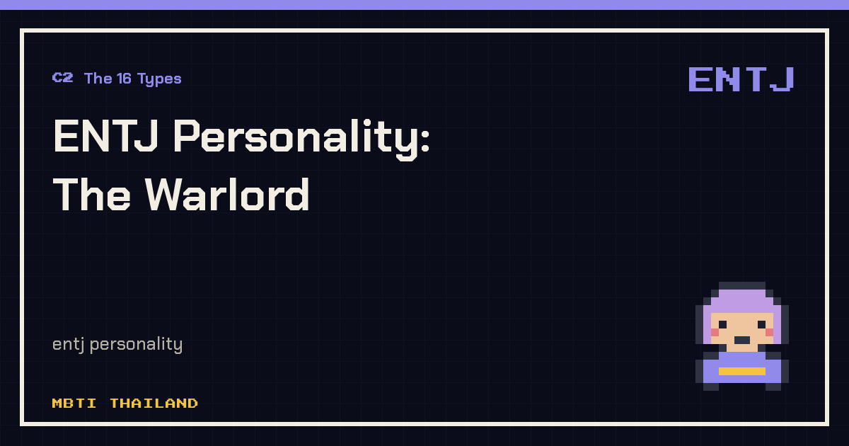 ENTJ Personality: The Warlord
