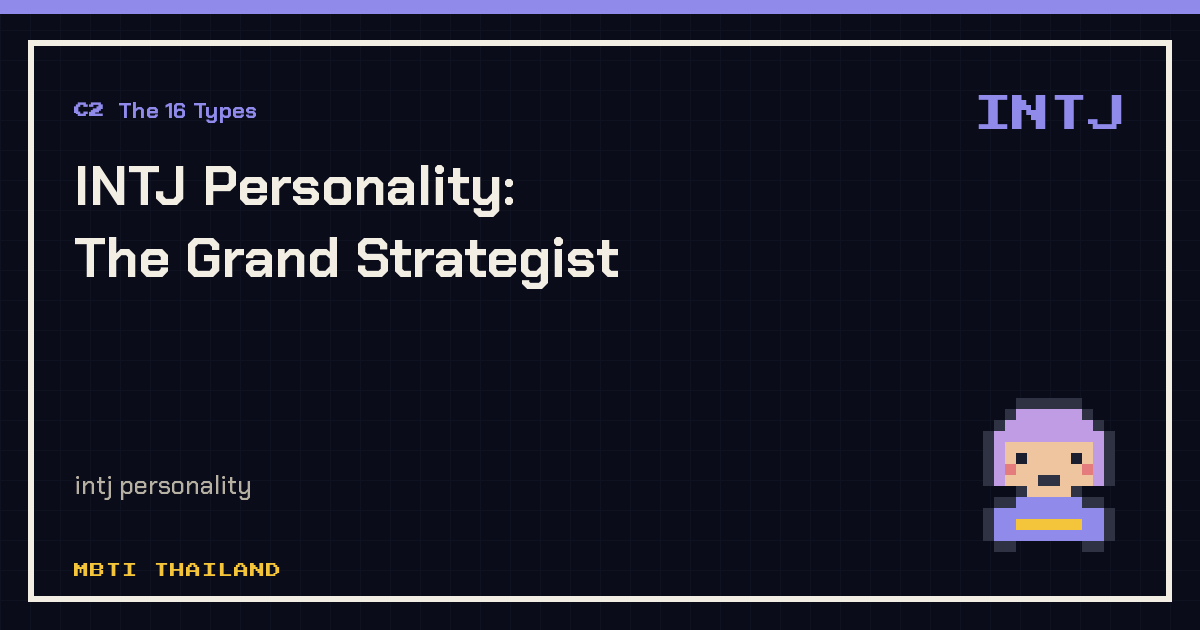 INTJ Personality: The Grand Strategist